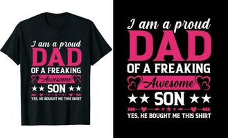 jag är en stolt pappa av en freaking grymt bra son eller pappa t skjorta design eller son t skjorta design vektor