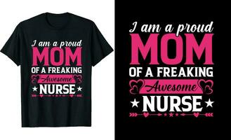 Ich bin ein stolz Mama von ein ausflippen genial Krankenschwester oder Mama t Hemd Design oder Krankenschwester t Hemd Design vektor