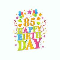85 år Lycklig födelsedag logotyp med ballonger, vektor illustration 85:e födelsedag firande design