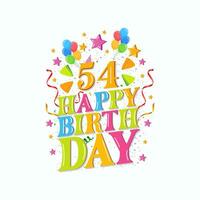 54 år Lycklig födelsedag logotyp med ballonger, vektor illustration 54: e födelsedag firande design