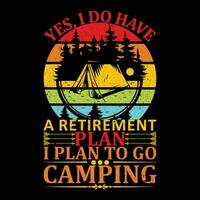 ja jag do ha en pensionering planen jag planen till gå camping t-shirt vektor
