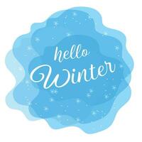 Hallo Winter - - handgeschrieben Beschriftung Text zum Winter Ferien Design. vektor