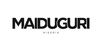 maiduguri im das Nigeria Emblem. das Design Eigenschaften ein geometrisch Stil, Vektor Illustration mit Fett gedruckt Typografie im ein modern Schriftart. das Grafik Slogan Beschriftung.