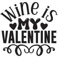 Wein ist mein Valentinstag vektor