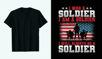 USA veteraner dag t-shirt design. jag var en soldat jag am en soldat jag kommer alltid vara en soldat vektor