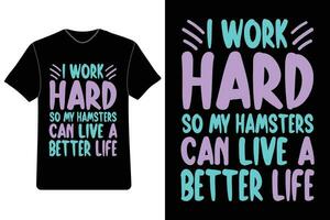 kostenlos Hamster T-Shirt Design, Typografie t Hemd Design, süß Hamster T-Shirt, komisch Hamster Tee, Hamster Liebhaber Shirt, Hamster Grafik Tee, kostenlos t Hemd Design vektor