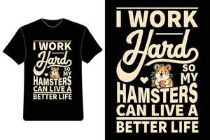 kostenlos Hamster T-Shirt Design, Typografie t Hemd Design, süß Hamster T-Shirt, komisch Hamster Tee, Hamster Liebhaber Shirt, Hamster Grafik Tee, kostenlos t Hemd Design vektor