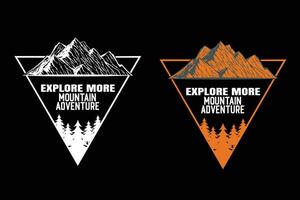 utforska Mer berg äventyr t-shirt design vektor illustration. utomhus äventyr retro skriva ut design. utforska Mer årgång grafisk grafik för t-shirts, mode, klistermärken, affischer, och andra