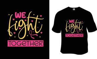 vi bekämpa tillsammans, retro, bröst cancer medvetenhet t-shirt design. redo till skriva ut för kläder, affisch, och illustration. modern, enkel, text t-shirt vektor
