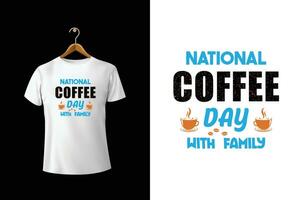 nationell kaffe dag Mer tycka om kaffe för liv dag vektor t-shirt design