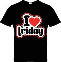 ich Liebe Freitag Aufkleber und Stichworte T-Shirt Design vektor