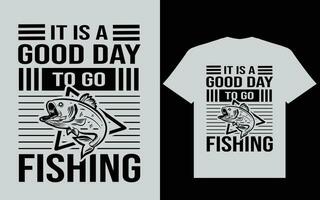 t är en Bra dag till gå fiske t skjorta design, fiske t skjorta design eps... vektor