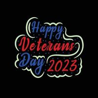 Lycklig veteraner dag 2023 t skjorta design, veteraner tyfografi t skjorta design USA amerika.... vektor