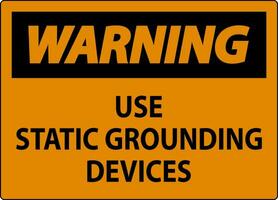 Warnung Zeichen verwenden statisch Erdung Geräte vektor