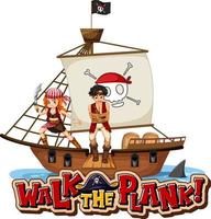 Gehen Sie das Plank Font-Banner mit einem Piratenmann, der auf dem Schiff steht vektor