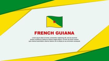 Französisch Guayana Flagge abstrakt Hintergrund Design Vorlage. Französisch Guayana Unabhängigkeit Tag Banner Karikatur Vektor Illustration. Französisch Guayana