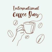 International Kaffee Tag Feier Hintergrund. Oktober 1. Hand halten Kaffee und Kaffee Bohnen Element mit einer kontinuierlich Zeichnung Stil. Vektor Illustration.