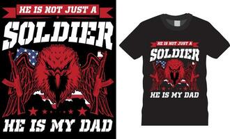 er ist nicht gerade ein Soldat er ist meine Papa, uns Veteran T-Shirt Design vektor