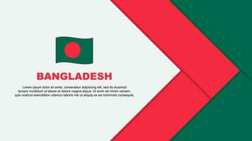 Bangladesch Flagge abstrakt Hintergrund Design Vorlage. Bangladesch Unabhängigkeit Tag Banner Karikatur Vektor Illustration. Bangladesch Karikatur