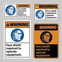 Warnschild Gesichtsschutz erforderlich, um Geräte zu betreiben vektor