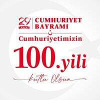 Türkisch Text, Übersetzung ist 29 ekim meint Oktober 29. cumhuriyet Bayrami meint Republik Tag, Cumhuriyetimizin 100 yili - - 100 Jahre von unser Republik. Kutlu olsun glücklich Geburtstag. typografisch Poster. vektor