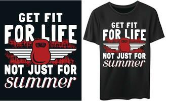 erhalten passen zum Leben nicht gerade zum Sommer- Fitnessstudio Fitness T-Shirts Design vektor