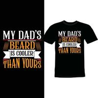 meine Väter Bart ist Kühler als dein, Familie Design Papa Geschenk, Väter Bart Zitat Hemd Design vektor