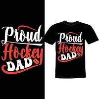 stolt hockey pappa, hockey t skjorta design, Lycklig far dag hälsning, inspirera hockey spel pappa Citat skjorta vektor