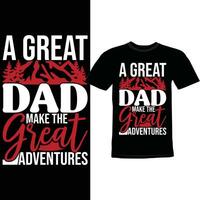 en bra pappa göra de bra äventyr, pappa dag slogan äventyr pappa grafisk vektor