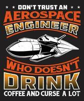 do inte förtroende ett flyg- ingenjör vem dos inte dryck kaffe och förbanna en massa vektor