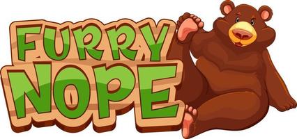Grizzlybär-Cartoon-Figur mit pelzigem Nope-Font-Banner isoliert vektor