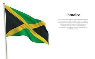 winken Flagge von Jamaika auf Weiß Hintergrund. Vorlage zum Unabhängigkeit Tag vektor