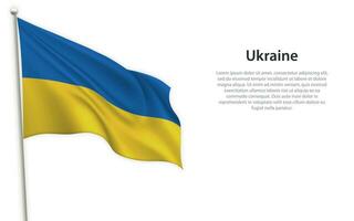 winken Flagge von Ukraine auf Weiß Hintergrund. Vorlage zum Unabhängigkeit Tag vektor