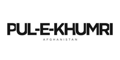 pul-e-khumri im das Afghanistan Emblem. das Design Eigenschaften ein geometrisch Stil, Vektor Illustration mit Fett gedruckt Typografie im ein modern Schriftart. das Grafik Slogan Beschriftung.