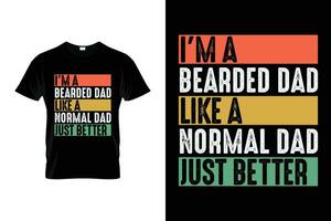 Ich bin ein Bart Papa mögen ein normal Papa gerade besser Bart Humor komisch Sprichwort Bart T-Shirt vektor