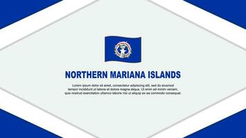 Nord Mariana Inseln Flagge abstrakt Hintergrund Design Vorlage. Nord Mariana Inseln Unabhängigkeit Tag Banner Karikatur Vektor Illustration. Nord Mariana Inseln Vorlage