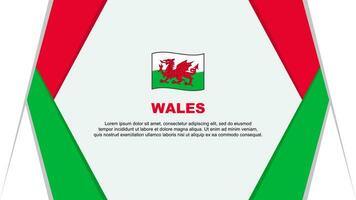 Wales Flagge abstrakt Hintergrund Design Vorlage. Wales Unabhängigkeit Tag Banner Karikatur Vektor Illustration. Wales Hintergrund