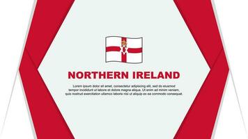 Nord Irland Flagge abstrakt Hintergrund Design Vorlage. Nord Irland Unabhängigkeit Tag Banner Karikatur Vektor Illustration. Nord Irland Hintergrund