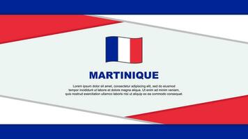 Martinique Flagge abstrakt Hintergrund Design Vorlage. Martinique Unabhängigkeit Tag Banner Karikatur Vektor Illustration. Vektor