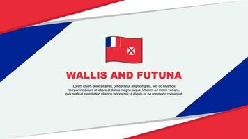 Wallis und futuna Flagge abstrakt Hintergrund Design Vorlage. Wallis und futuna Unabhängigkeit Tag Banner Karikatur Vektor Illustration. Wallis und futuna