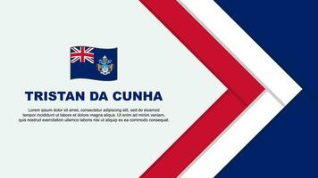 tristan da cunha flagga abstrakt bakgrund design mall. tristan da cunha oberoende dag baner tecknad serie vektor illustration. tristan da cunha tecknad serie