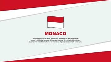 Monaco Flagge abstrakt Hintergrund Design Vorlage. Monaco Unabhängigkeit Tag Banner Karikatur Vektor Illustration. Monaco Design