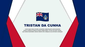 Tristan da cunha Flagge abstrakt Hintergrund Design Vorlage. Tristan da cunha Unabhängigkeit Tag Banner Karikatur Vektor Illustration. Tristan da cunha Hintergrund