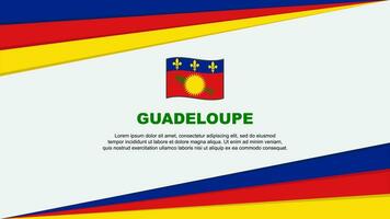 Guadeloupe Flagge abstrakt Hintergrund Design Vorlage. Guadeloupe Unabhängigkeit Tag Banner Karikatur Vektor Illustration. Guadeloupe Design