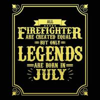 alle Feuerwehrmann sind gleich aber nur Legenden sind geboren im Juni, Geburtstag Geschenke zum Frauen oder Männer, Jahrgang Geburtstag Hemden zum Ehefrauen oder Ehemänner, Jahrestag T-Shirts zum Schwestern oder Bruder vektor