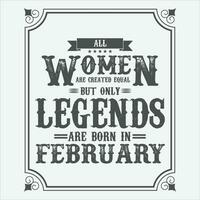 alle Frauen sind gleich aber nur Legenden sind geboren In, Geburtstag Geschenke zum Frauen oder Männer, Jahrgang Geburtstag Hemden zum Ehefrauen oder Ehemänner, Jahrestag T-Shirts zum Schwestern oder Bruder vektor
