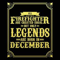 alle Feuerwehrmann sind gleich aber nur Legenden sind geboren im Juni, Geburtstag Geschenke zum Frauen oder Männer, Jahrgang Geburtstag Hemden zum Ehefrauen oder Ehemänner, Jahrestag T-Shirts zum Schwestern oder Bruder vektor