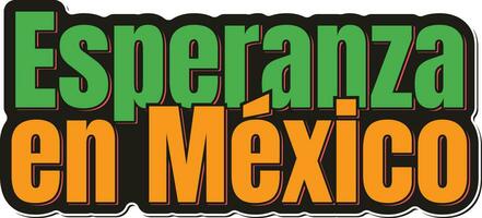 esperanza sv mexico hoppas i mexico text vektor design