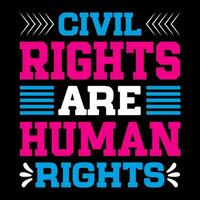 civil rättigheter är mänsklig rättigheter. mänsklig rättigheter t-shirt design. vektor