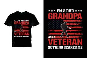 jag är en pappa morfar och en veteran- ingenting skrämmer mig patriotisk oss armén stolt oss veteran- 4:e av juli t-shirt vektor